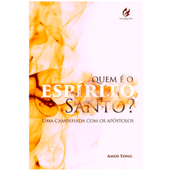 Quem é o Espírito Santo? - 003 - EDITORA PALAVRA FIEL