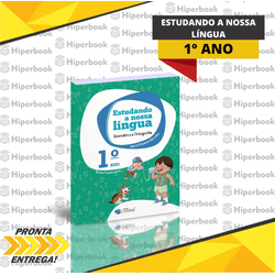 Estudando a Nossa Língua - 1º Ano - REFORMULADO - ... - HIPERBOOK