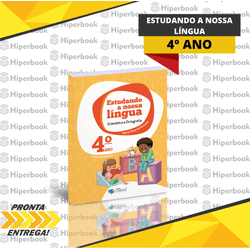 Estudando a Nossa Língua - 4º Ano - REFORMULADO - ... - HIPERBOOK