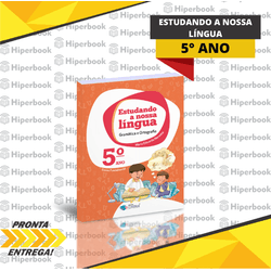 Estudando a Nossa Língua - 5º Ano - REFORMULADO - ... - HIPERBOOK