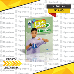 Luz do Saber - Ciências - 5º Ano - Reformulado - 3... - HIPERBOOK