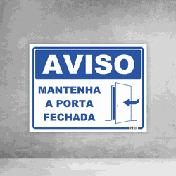 Placa de Sinalização - Aviso Mantenha a Porta Fech... - Inter Adesivos Decorativos
