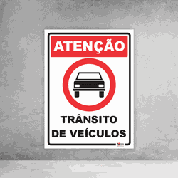 Placa de Sinalização - Atenção Trânsito de Veículo... - Inter Adesivos Decorativos