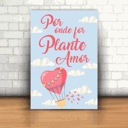 Placa Decorativa - Por onde for Plante Amor - 053s... - Inter Adesivos Decorativos