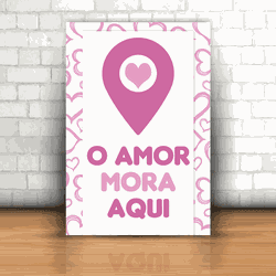 Placa Decorativa - O Amor Mora Aqui - 053s217 - Inter Adesivos Decorativos