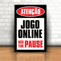 Placa Decorativa - Jogo Online não Tem Pause - 053... - Inter Adesivos Decorativos