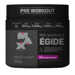 Égide Pré Workout 300g Max Titanium Frutas Silvest... - MSK Suplementos