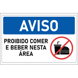 Placa de Aviso | Proibido Comer e Beber Nessa Área... - ULTRASINALIZAÇÃO