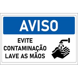 Placa de Aviso | Evite Contaminação - Lave as Mãos... - ULTRASINALIZAÇÃO