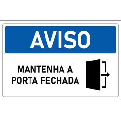 Placa de Aviso | Mantenha a Porta Fechada - PA001 - ULTRASINALIZAÇÃO