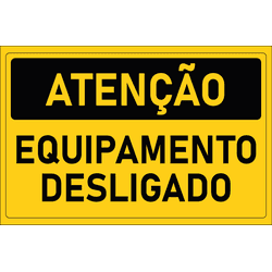 Placa de Atenção | Equipamento Desligado - PT001 - ULTRASINALIZAÇÃO