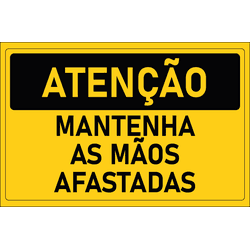 Placa de Atenção | Mantenha as Mãos Afastadas - PT... - ULTRASINALIZAÇÃO
