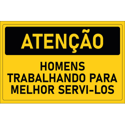 Placa de Atenção | Homens Trabalhando Para Melhor ... - ULTRASINALIZAÇÃO