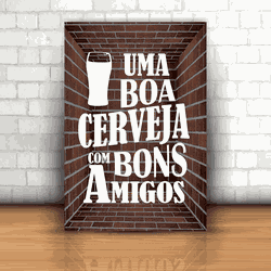 Placa Decorativa - Uma Boa Cerveja com Bons Amigos... - Inter Adesivos Decorativos