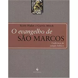 O EVANGELHO DE SÃO MARCOS CADERNOS DE ESTUDO BÍBLI... - Benedictus Livraria Católica