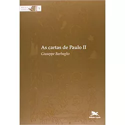 AS CARTAS DE PAULO II - COLEÇÃO BÍBLICA - 30000000... - Benedictus Livraria Católica
