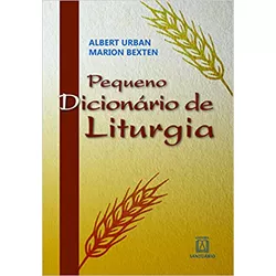 PEQUENO DICIONÁRIO DE LITURGIA - 9788536903163 - Benedictus Livraria Católica