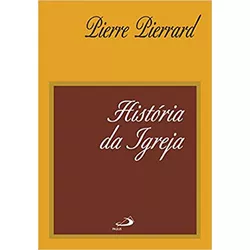 HISTÓRIA DA IGREJA - 9788534903738 - Benedictus Livraria Católica