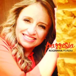 CD - Parresia - Rogerinha Moreira - 7890892342080 - Benedictus Livraria Católica
