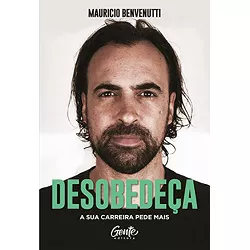 Livro - Desobedeça: A sua carr... - KAHSH STORE MARKETPLACE