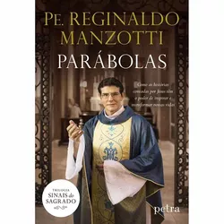 PARABOLAS - TRILOGIA SINAIS DO SAGRADO - Padre Reg... - Benedictus Livraria Católica