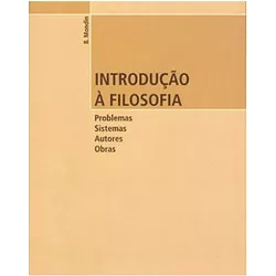 INTRODUÇÃO A FILOSOFIA PROBLEMAS, SISTEMAS, AUTORE... - Benedictus Livraria Católica