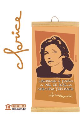 FLÂMULA CLARICE LISPECTOR LIBERDADE - Tertúlia Produtos Literários