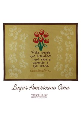 LUGAR AMERICANO CORA CORALINA PROFESSOR - Cru - Tertúlia Produtos Literários