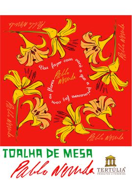 Toalha de Mesa Pablo Neruda - Vermelha - Tertúlia Produtos Literários