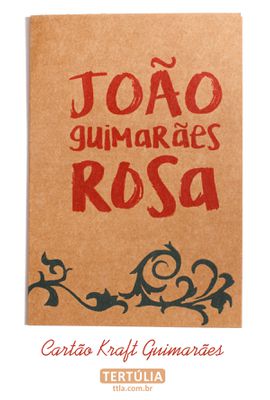 CARTÃO - Guimarães Rosa - Tertúlia Produtos Literários