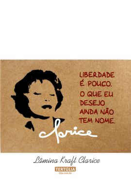 Lâmina Clarice Liberdade - Tertúlia Produtos Literários