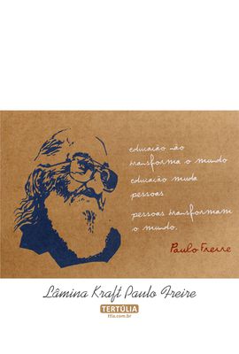 Lâmina Paulo Freire Educação - Tertúlia Produtos Literários