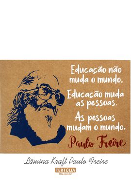 Lâmina Paulo Freire Educação - Tertúlia Produtos Literários