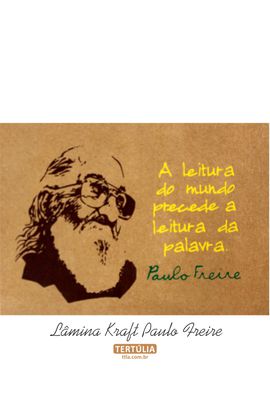 Lâmina Paulo Freire Leitura - Tertúlia Produtos Literários