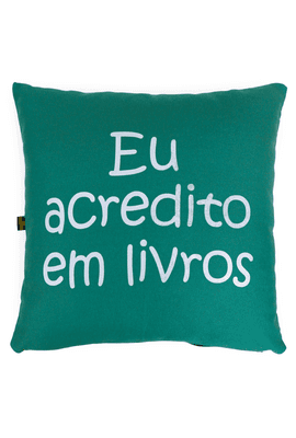 CAPA DE ALMOFADA EU ACREDITO EM LIVROS - Musgo - Tertúlia Produtos Literários