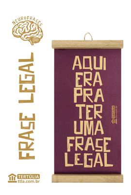 Flâmula Frase Legal - Tertúlia Produtos Literários