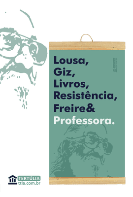 FLÂMULA PROFESSORA - Paulo Freire - Tertúlia Produtos Literários