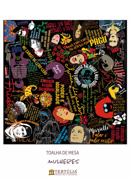 TOALHA DE MESA MULHERES - fundo preto - Tertúlia Produtos Literários