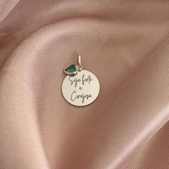Pingente Redondo Seja Forte Corajosa Coraçao Verde... - Roanne Jóias