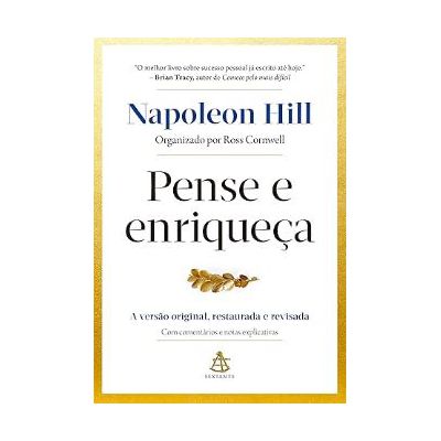 Pense e enriqueça: A versão original, restaurada e revisada. Com comentários e notas explicativas. Capa comum