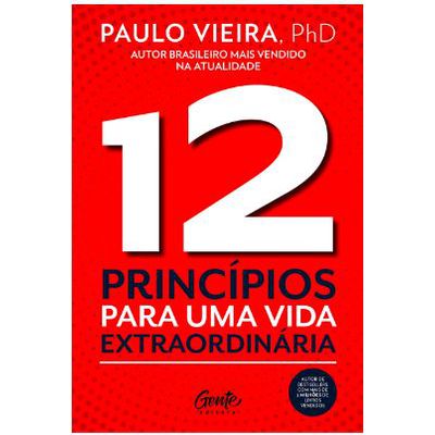 12 PRINCÍPIOS PARA UMA VIDA EXTRAORDINÁRIA