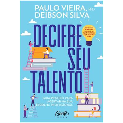 DECIFRE SEU TALENTO: Guia prático para acertar na sua escolha profissional