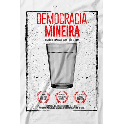 Camiseta Democracia Mineira. 100% algodão, 100% Minas Gerais.