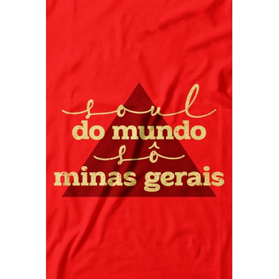 Camiseta Alma Mineira. 100% algodão, 100% Minas Gerais.