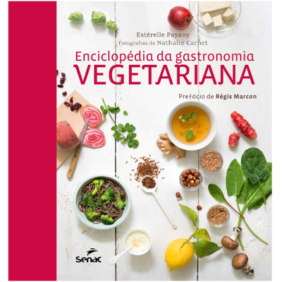 Enciclopédia da gastronomia vegetariana