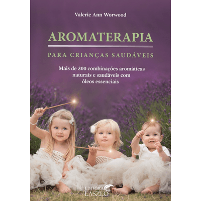 Aromaterapia para crianças saudáveis 