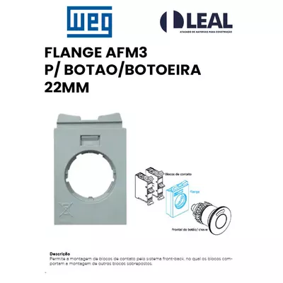 FLANGE AF3F P/ BOTAO/BOTOEIRA 22MM WEG | Comercial Leal