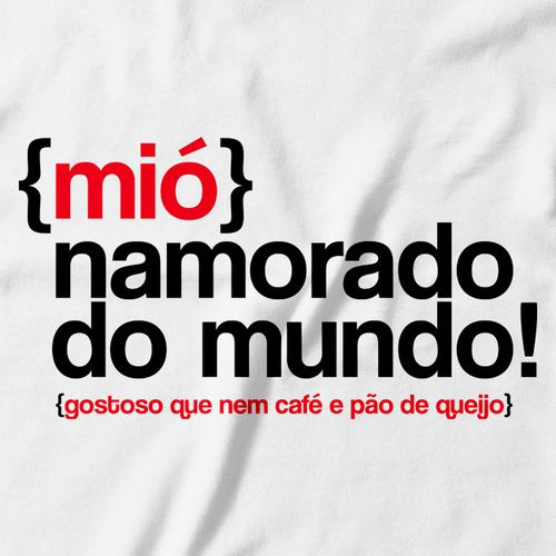Camiseta Mió Namorado do Mundo - cam200 - Cascafina