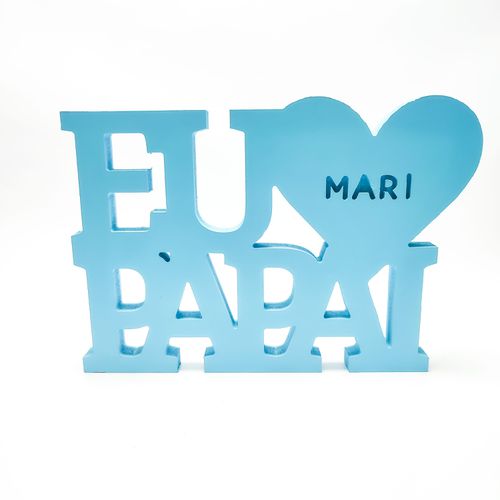 Placa decorativa Homenagem 3D PVC Personalizada Frase Eu Amo + Nome + Papai - Letralize | Loja Oficial