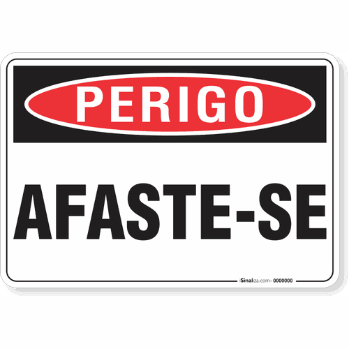 Placa de Sinalização PERIGO AFASTE-SE - Mabore - Mabore